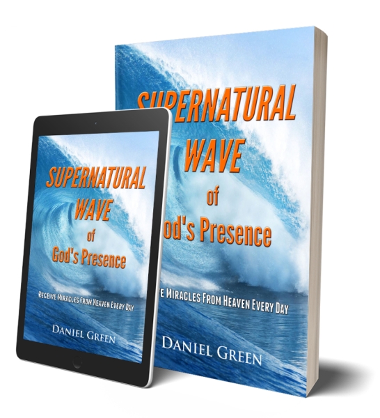 Supernatural Wave of God's Presence: Receive Miracles From Heaven Every Day