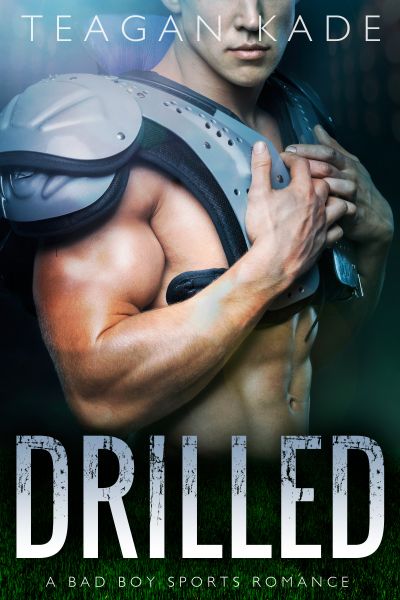 Drilled: A Bad Boy Sports Romance