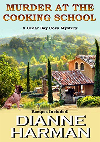 Murder at the Cooking School: Cedar Bay Cozy Mystery, Book 7