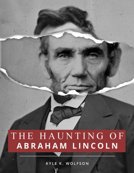 The Haunting of Abraham Lincoln