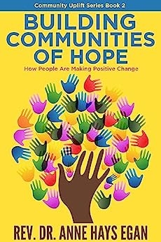 Building Communities of Hope: How People are Making Positive Change