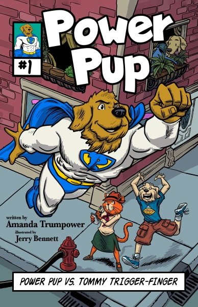 Power Pup #1: Power Pup vs. Tommy Trigger Finger