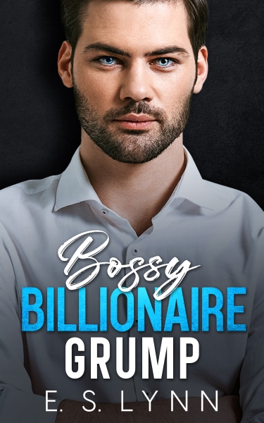 Bossy Billionaire Grump