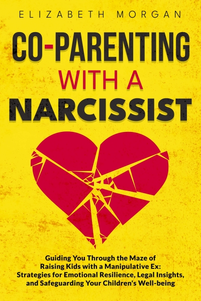 CO-PARENTING WITH A NARCISSIST